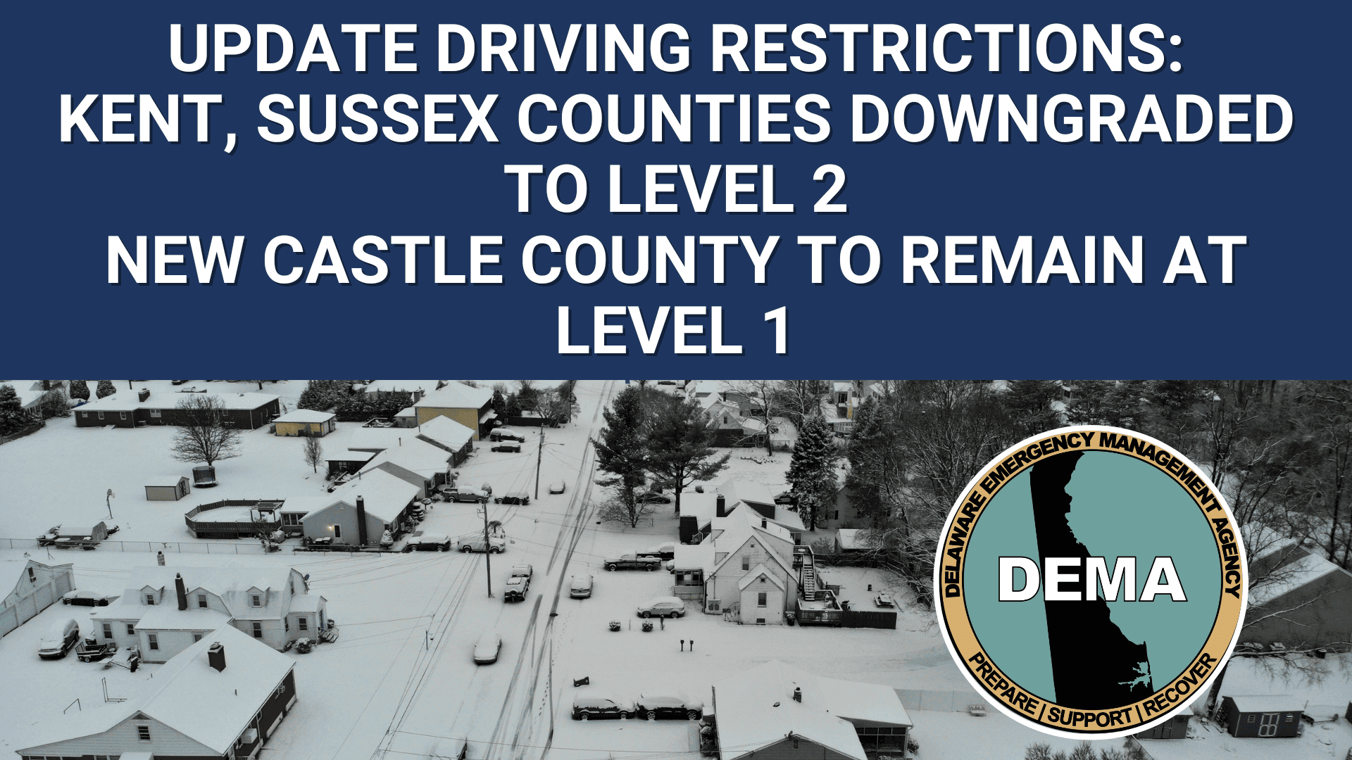 Kent and Sussex County Downgraded to Level 2 Driving Restriction, New Castle County Remains at Level 1 Driving Warning - State of Delaware News